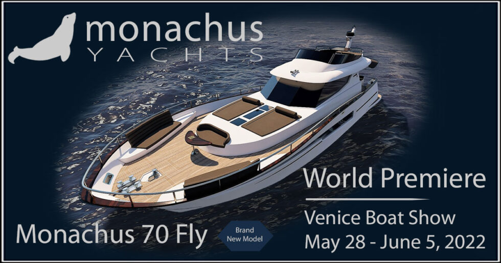 Monachus 70 Fly – Weltpremiere auf der Venice Boat Show 2022